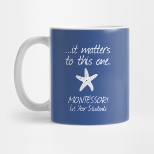 It Matters To This One Starfish Montessori School Students Mug